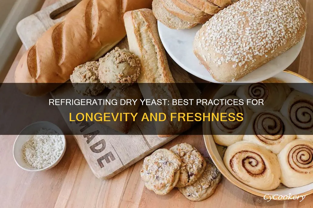 can dry yeast be refrigerated