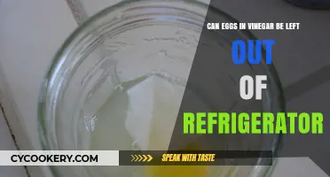 Eggs in Vinegar: Safe to Leave Unrefrigerated or Not?