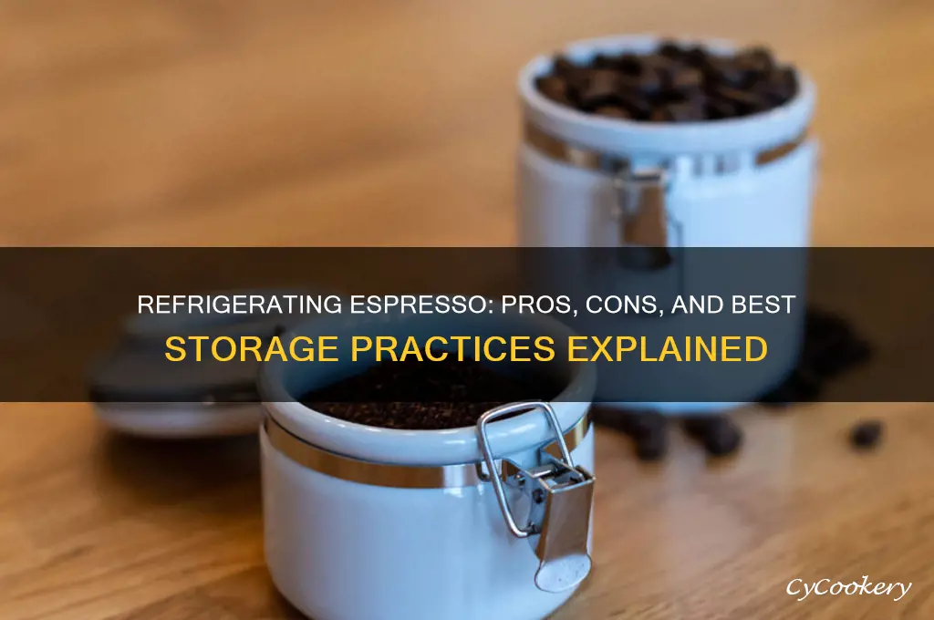 can espresso be refrigerated