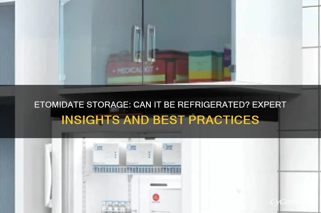 can etomidate be refrigerated