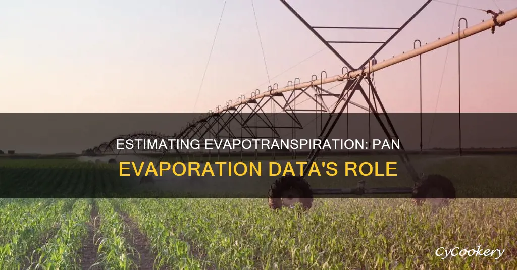 can evapotranspiration be estimated from pan evaporation data