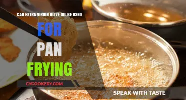 Pan Frying with Extra Virgin Olive Oil: Benefits and Best Practices