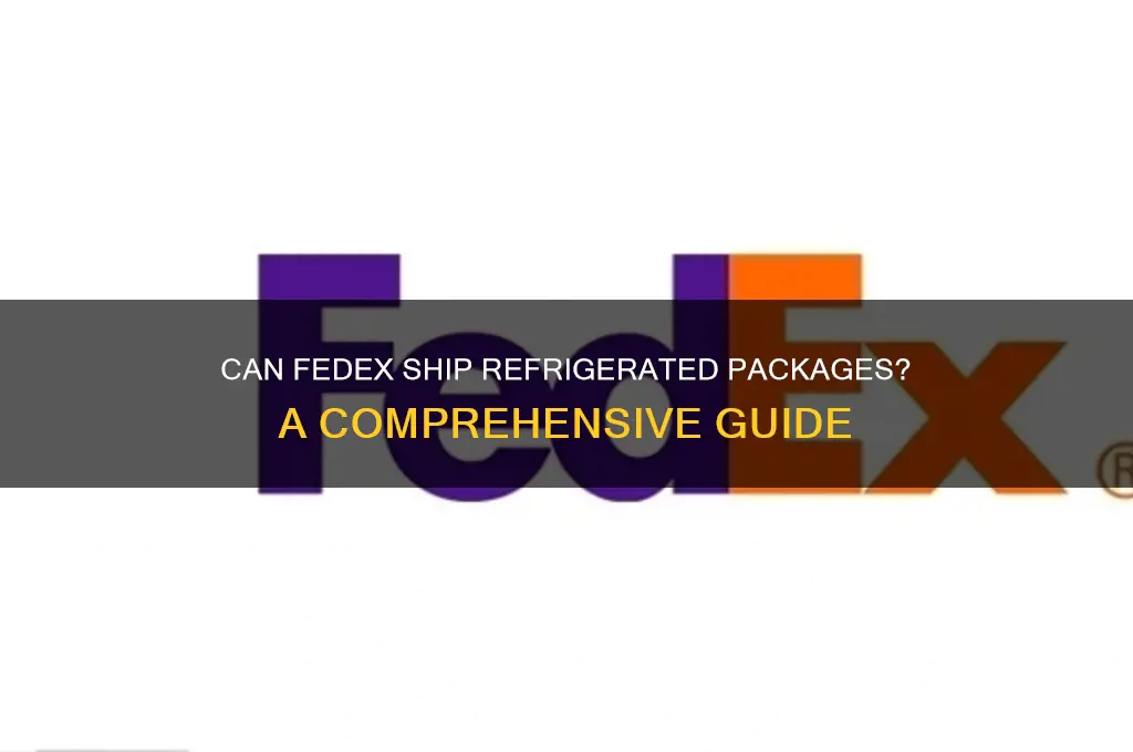 can fedex ship refrigerated package