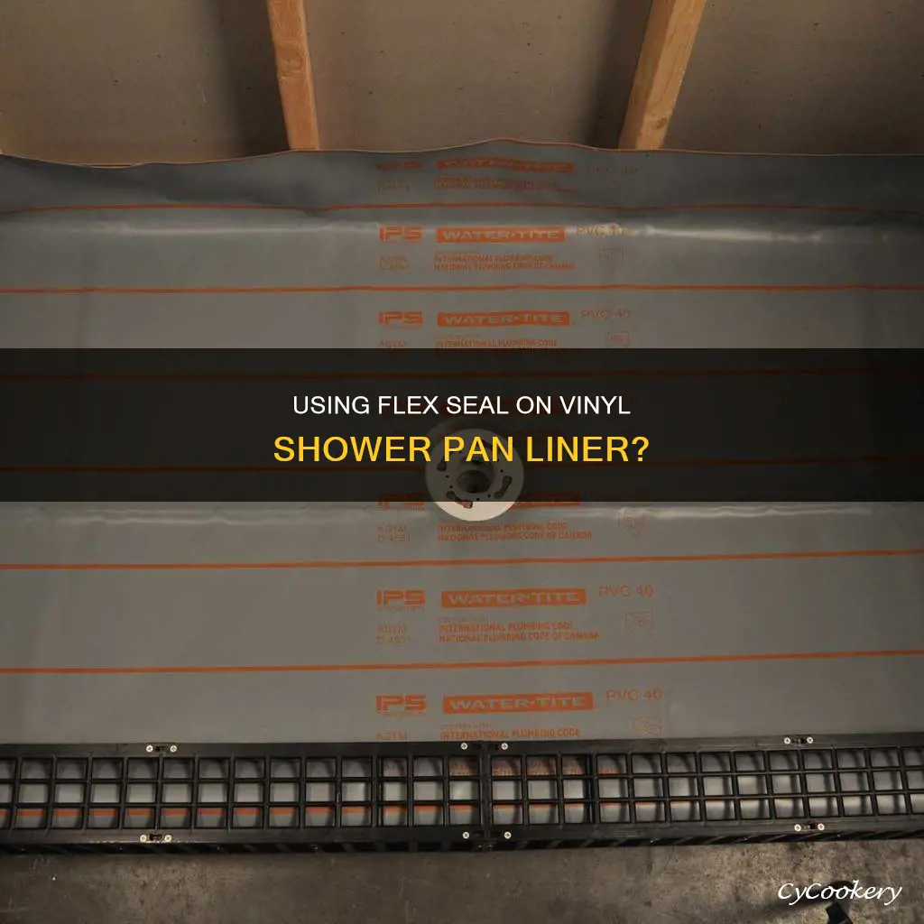 can flex seal be used on vinyl shower pan liner