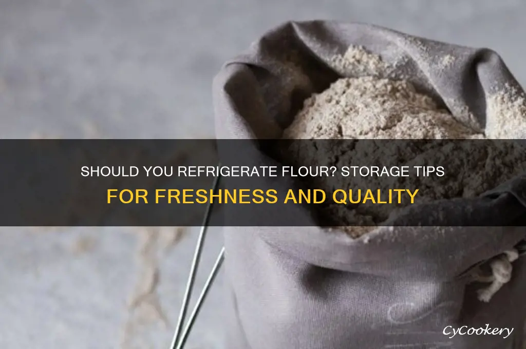 can flour be refrigerated