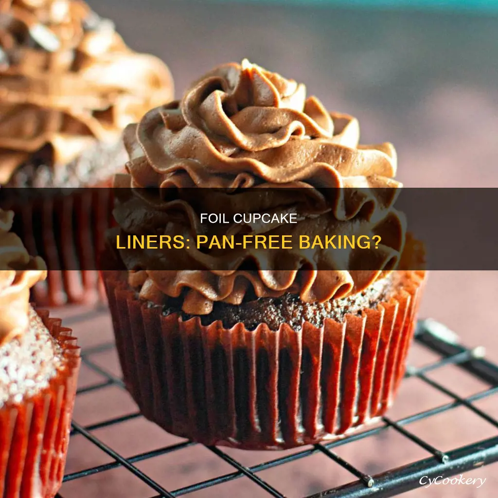 can foil cupcake liners be used without a pan