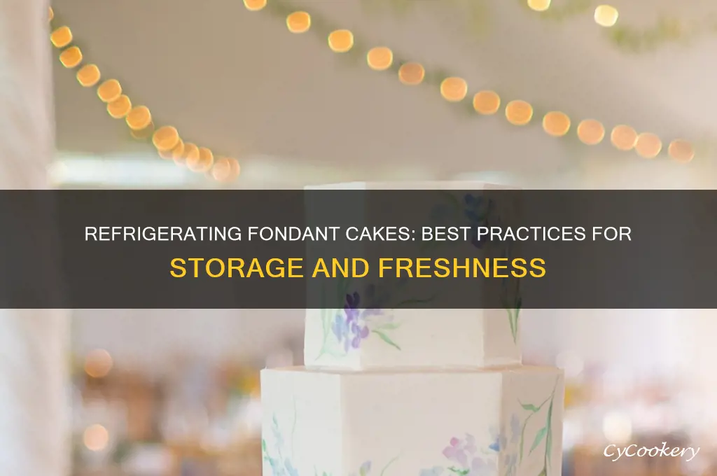 can fondant cae be refrigerated