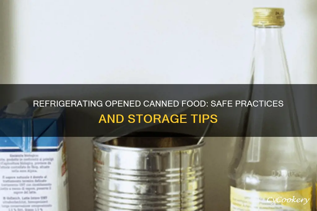 can food be refrigerated in the can after opening