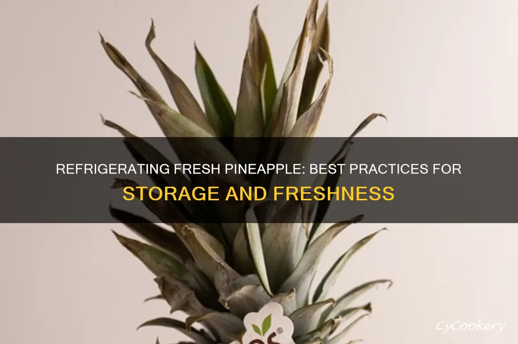 can fresh pineapple be refrigerated
