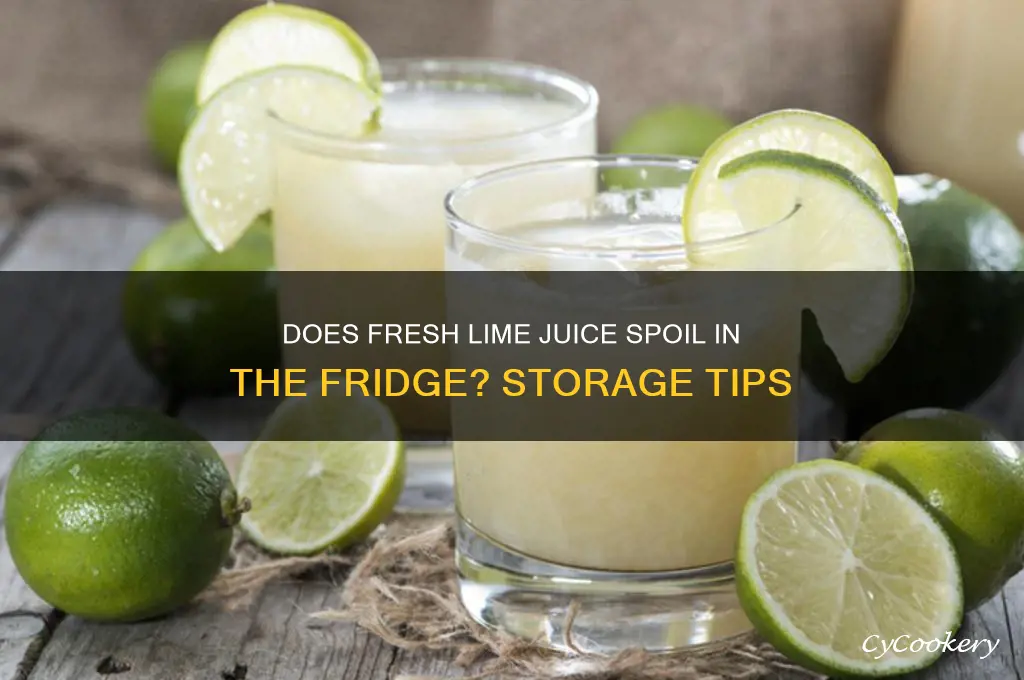 can fresh squeezed lime juice go bad in the refrigerator