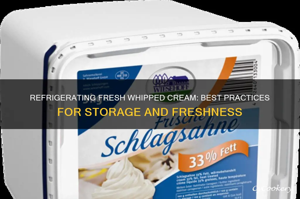 can fresh whipped cream be refrigerated
