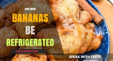 Refrigerating Fried Bananas: Tips for Storage and Freshness