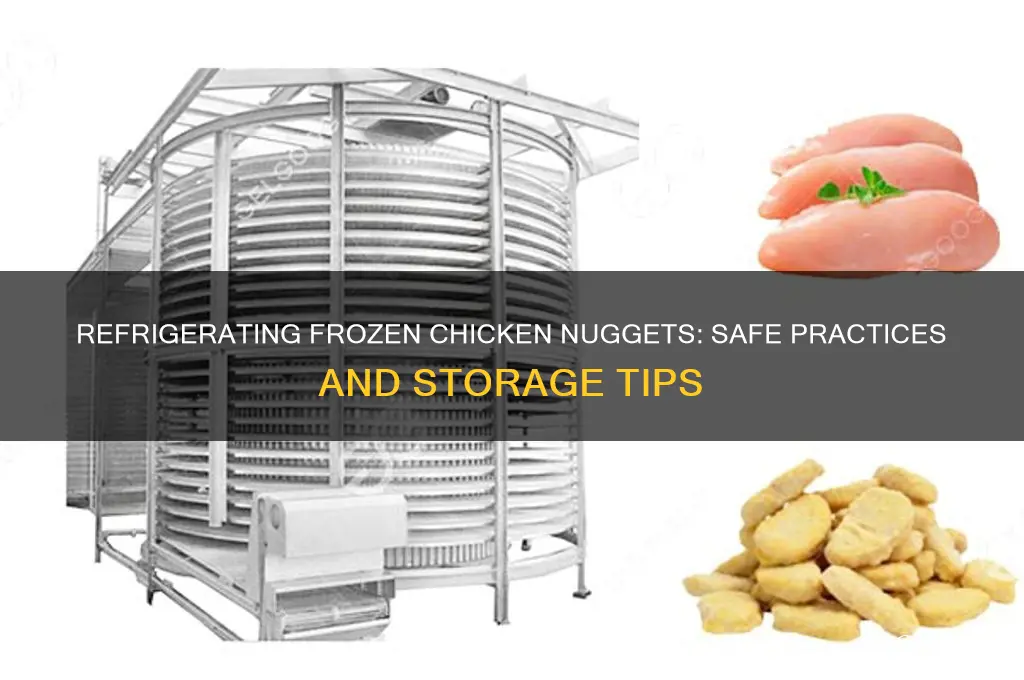 can frozen chicken nuggets be refrigerated