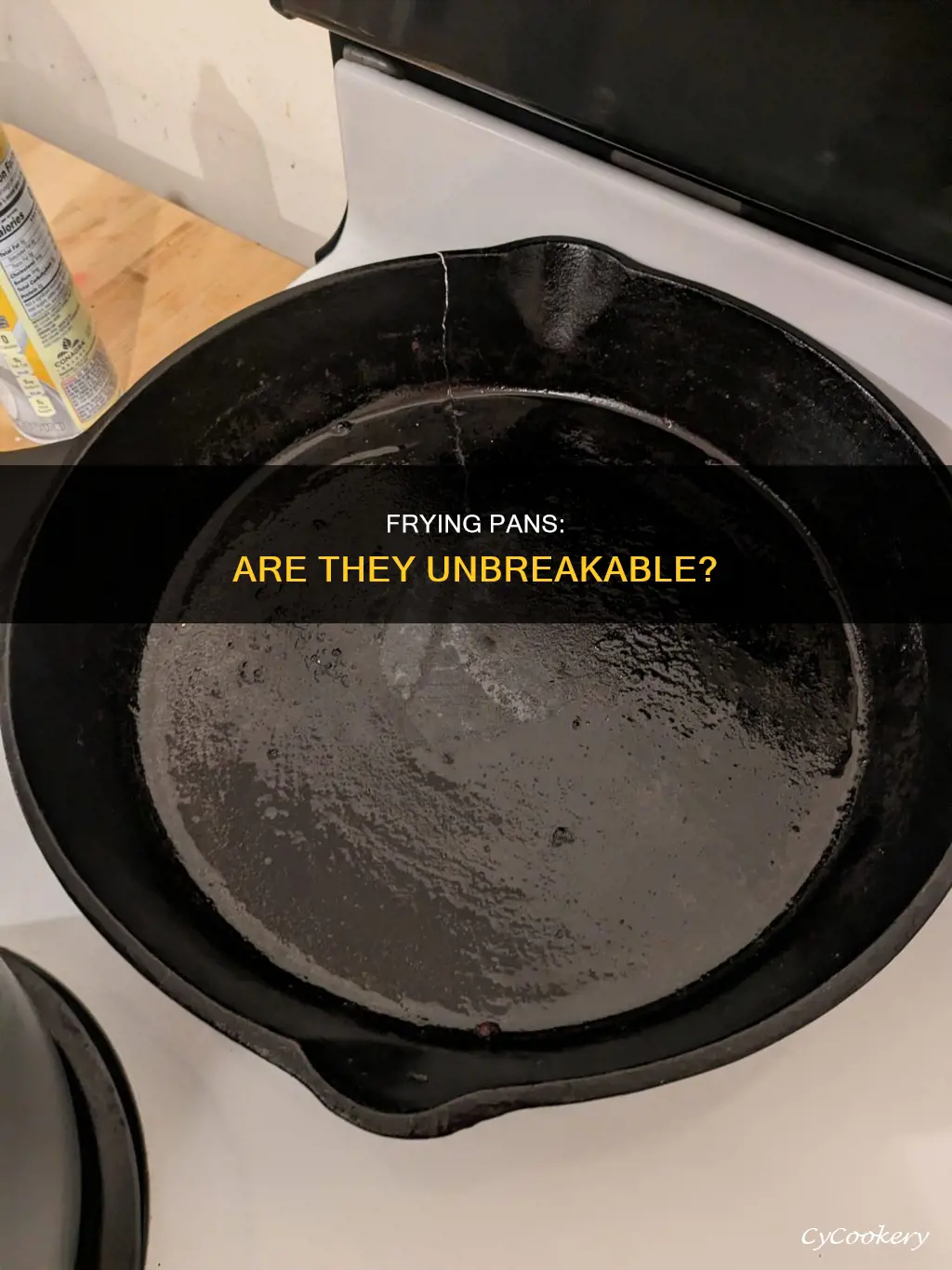 can frying pans break