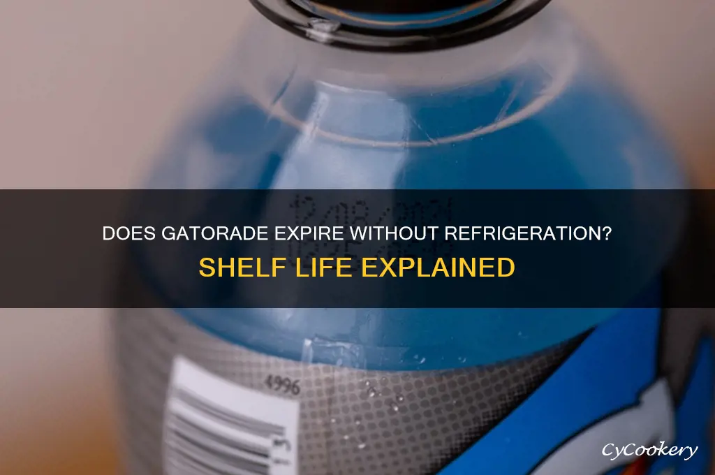 can gatorade go bad if not refrigerated