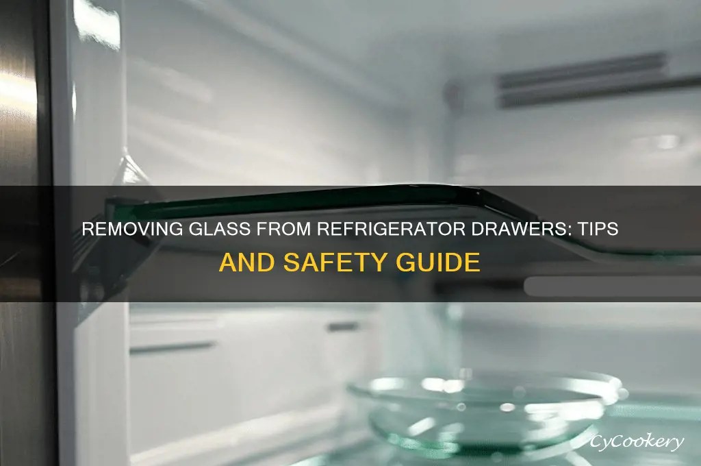 can glass be removed from refrigerator drawers