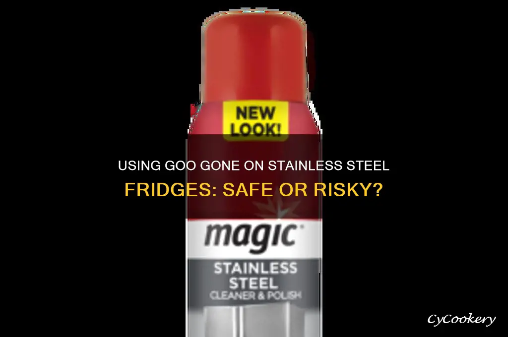 can goo gone be used on stainless steel refrigerator