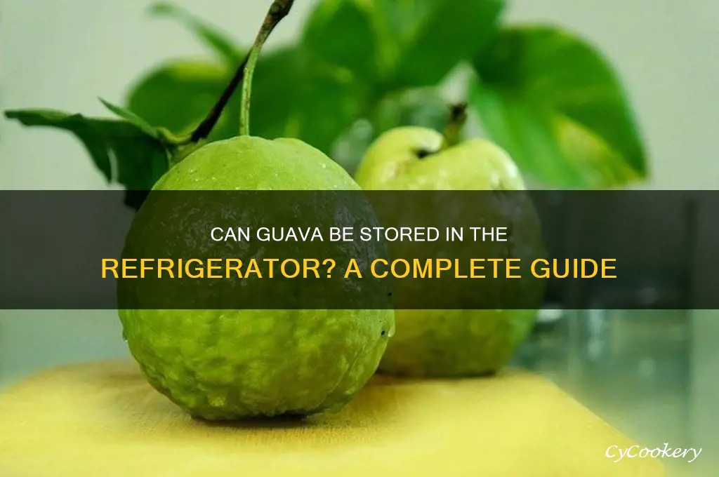 can guava be stored in refrigerator