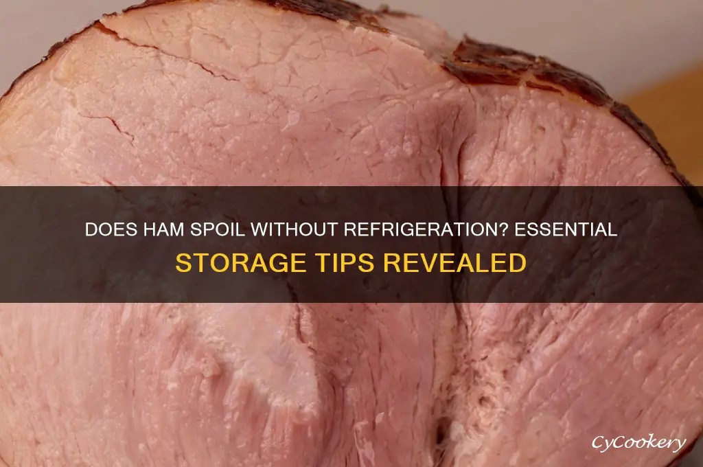 can ham go bad if not refrigerated