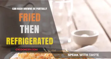 Partially Frying Hash Browns: Refrigeration Tips for Crispy Results
