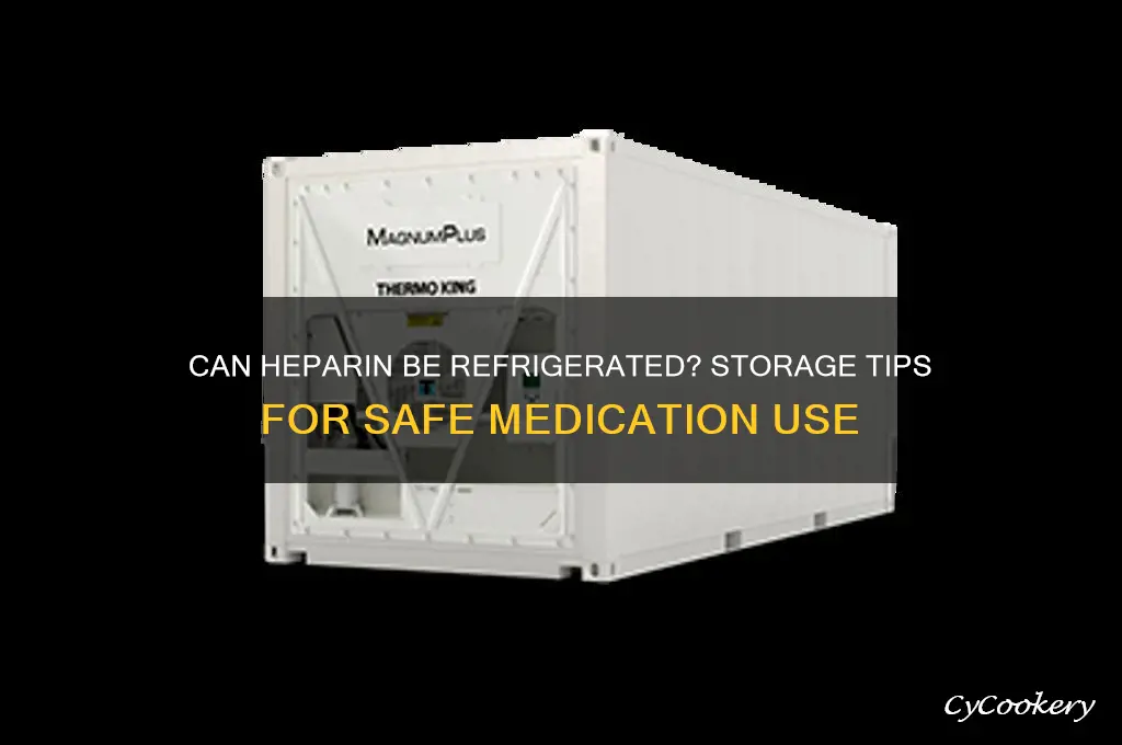 can heparin be refrigerated