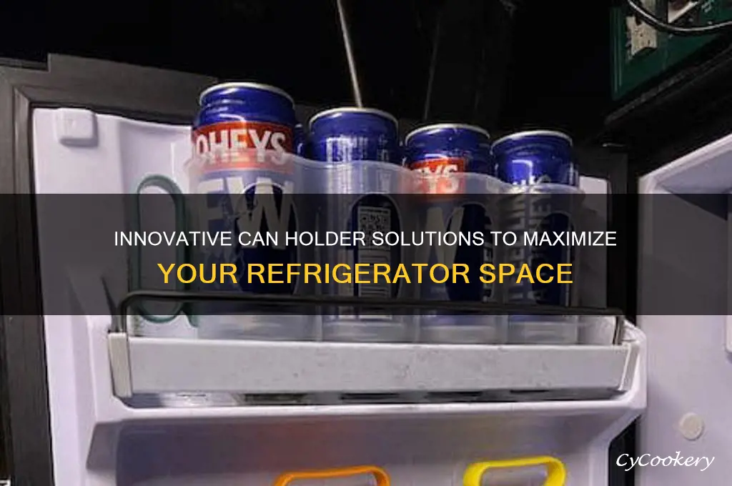 can holder for refrigerator