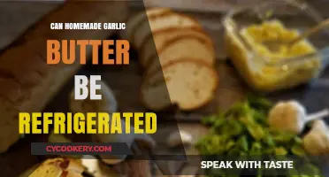 Refrigerating Homemade Garlic Butter: Tips for Freshness and Storage