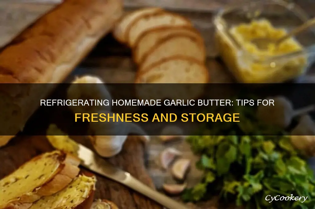 can homemade garlic butter be refrigerated