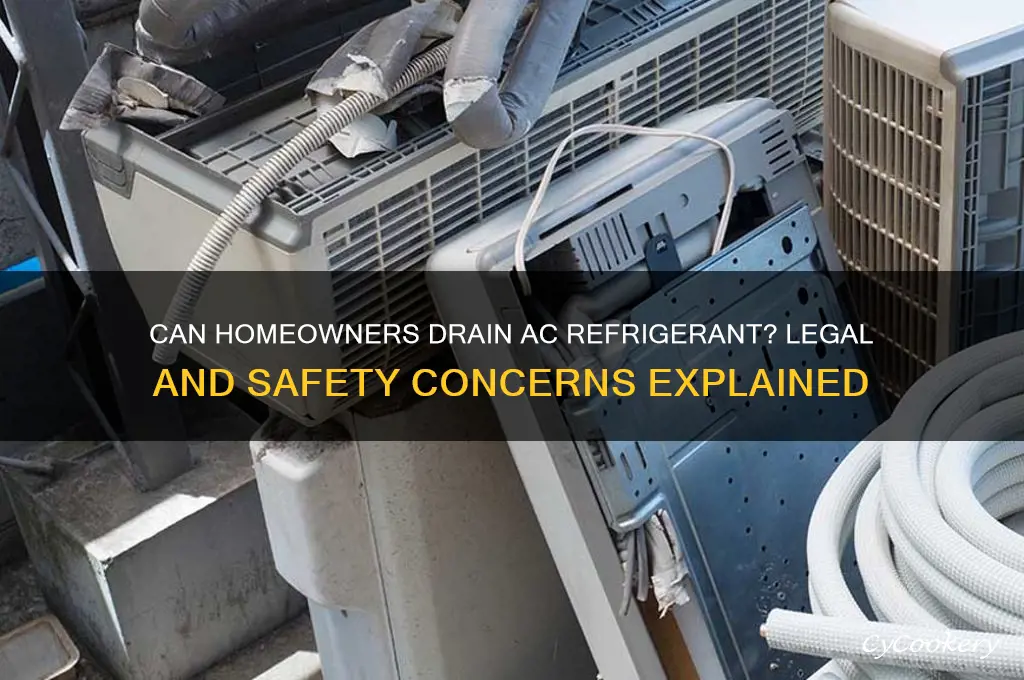 can homeowner drain air conditioning refrigerant