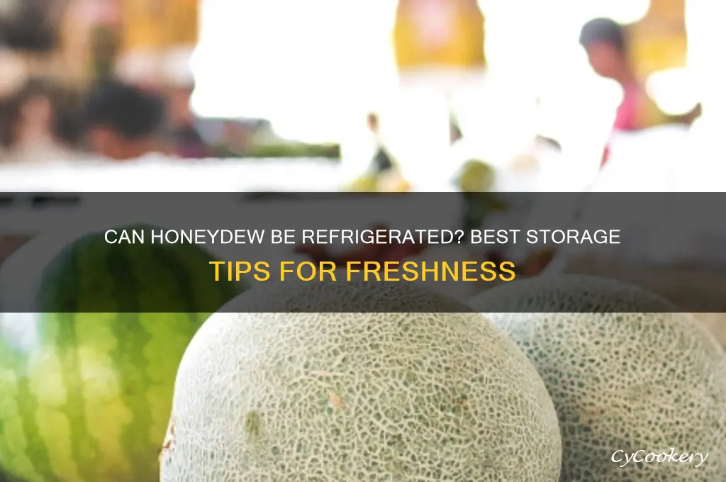 can honeydew be refrigerated