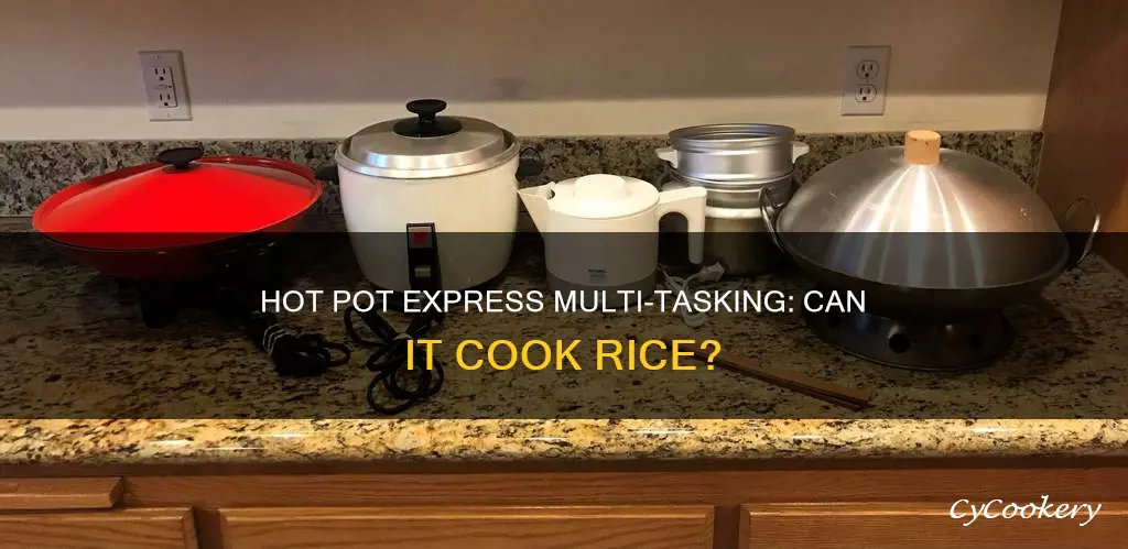 can hot pot express cook rice