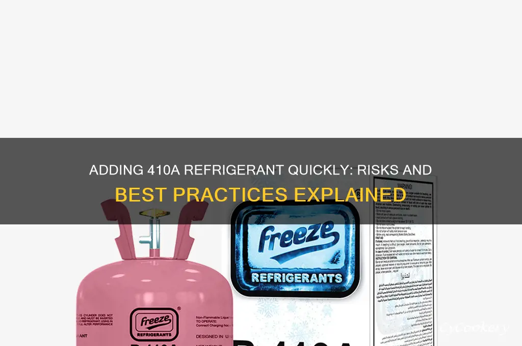 can i add 410a refrigerant to the system too fast