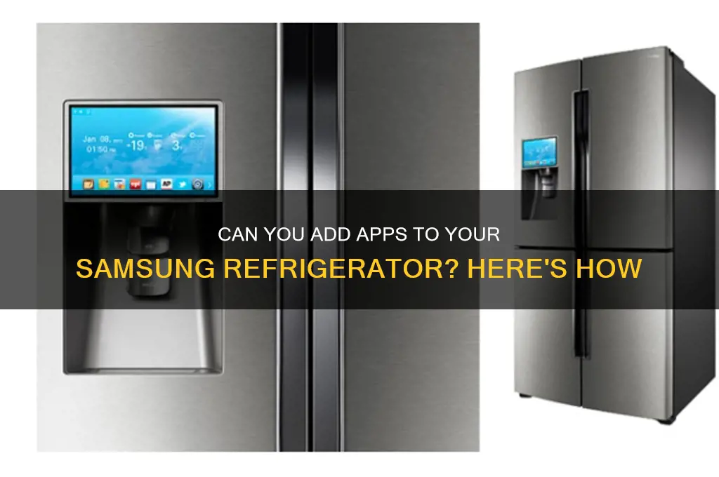 can i add apps to my samsung refrigerator