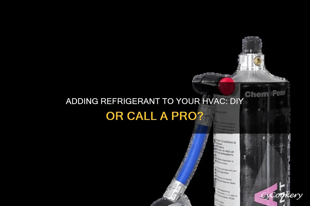 can i add refrigerant to my hvac
