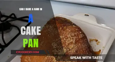 Baking Ham in a Cake Pan: Is It Possible?