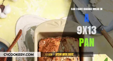 Baking Banana Bread: 9x13 Pan, Yes or No?