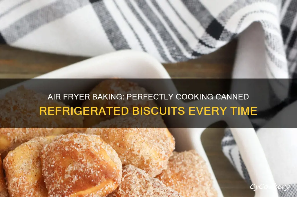 can i bake canned refrigerated biscuits in an air fryer