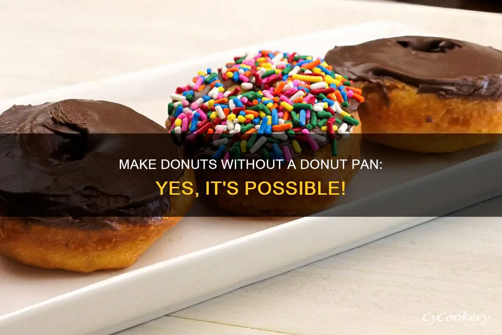 can I bake donuts without a donut pan