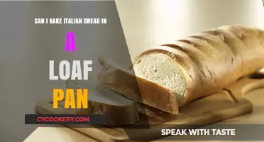 Baking Italian Bread: Loaf Pan or Not?