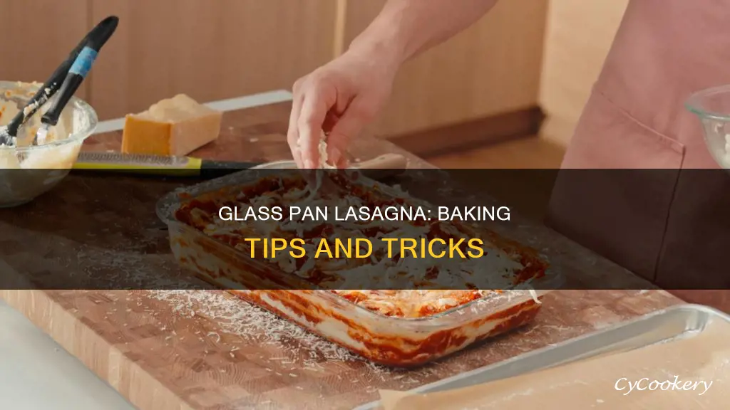 can I bake lasagna in a glass pan
