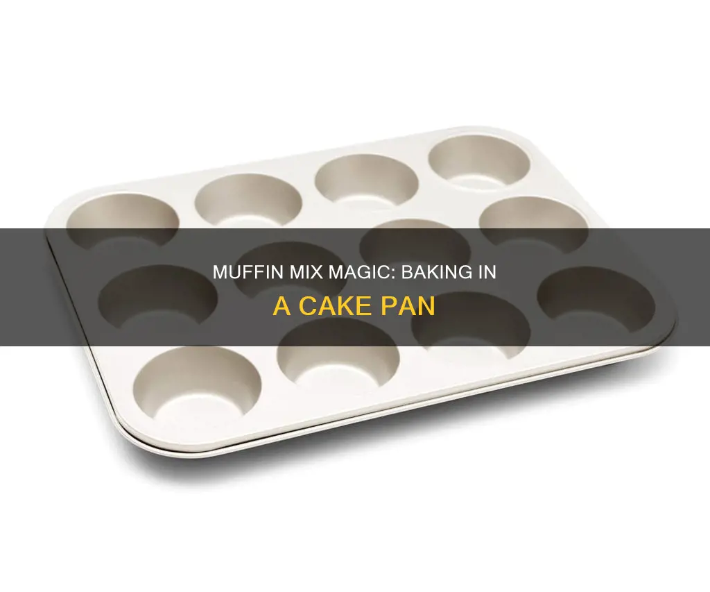 can I bake muffin mix in a cake pan