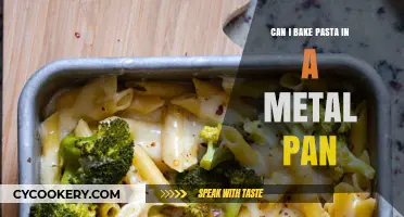 Baking Pasta: Metal Pans, Do They Work?