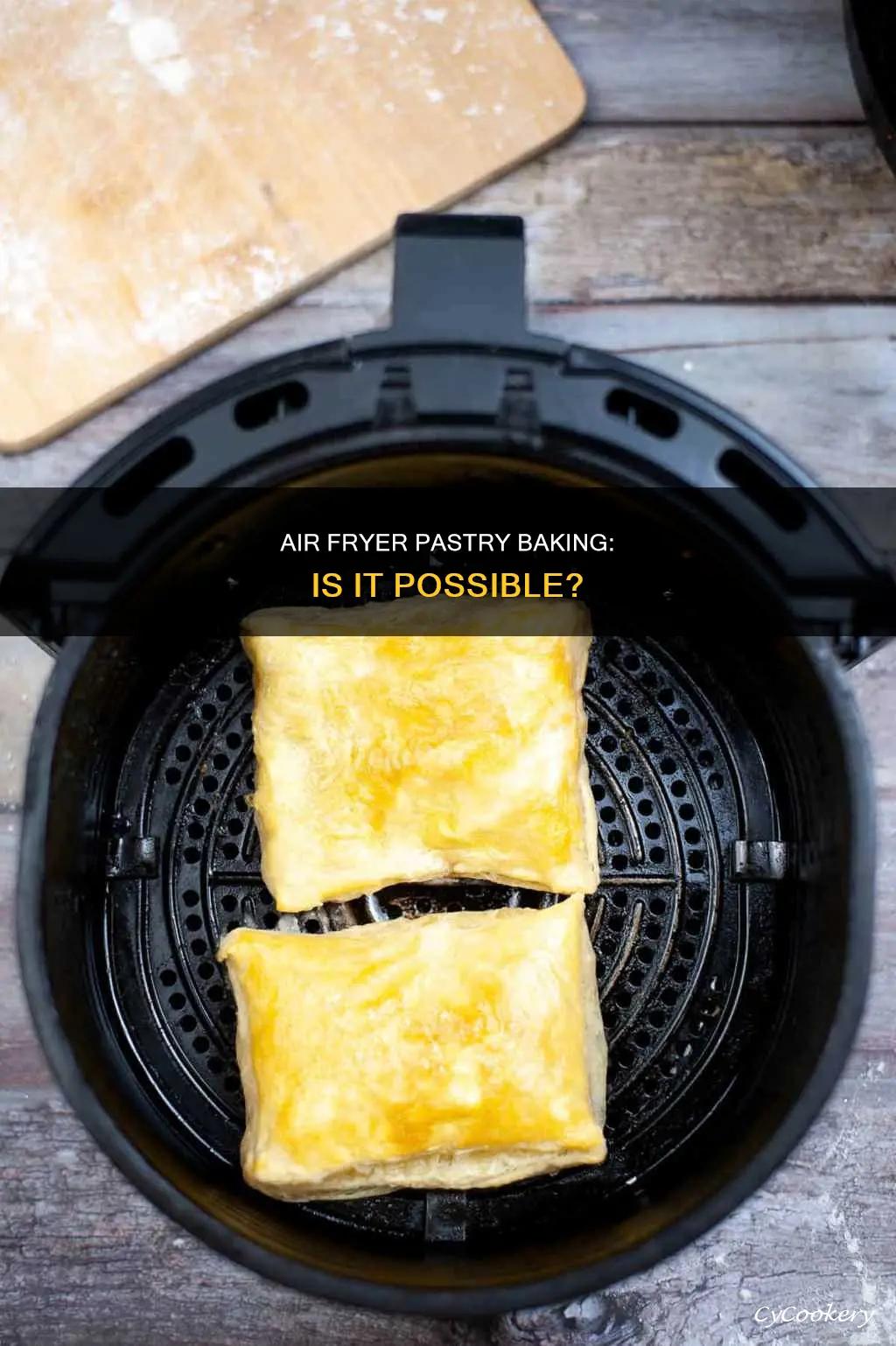 can i bake pastry in an air fryer