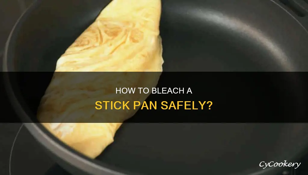 can I bleach a stick pan