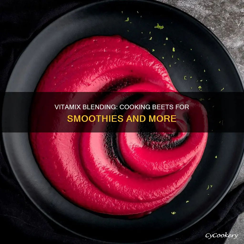 can i blend cooked beets vitamix