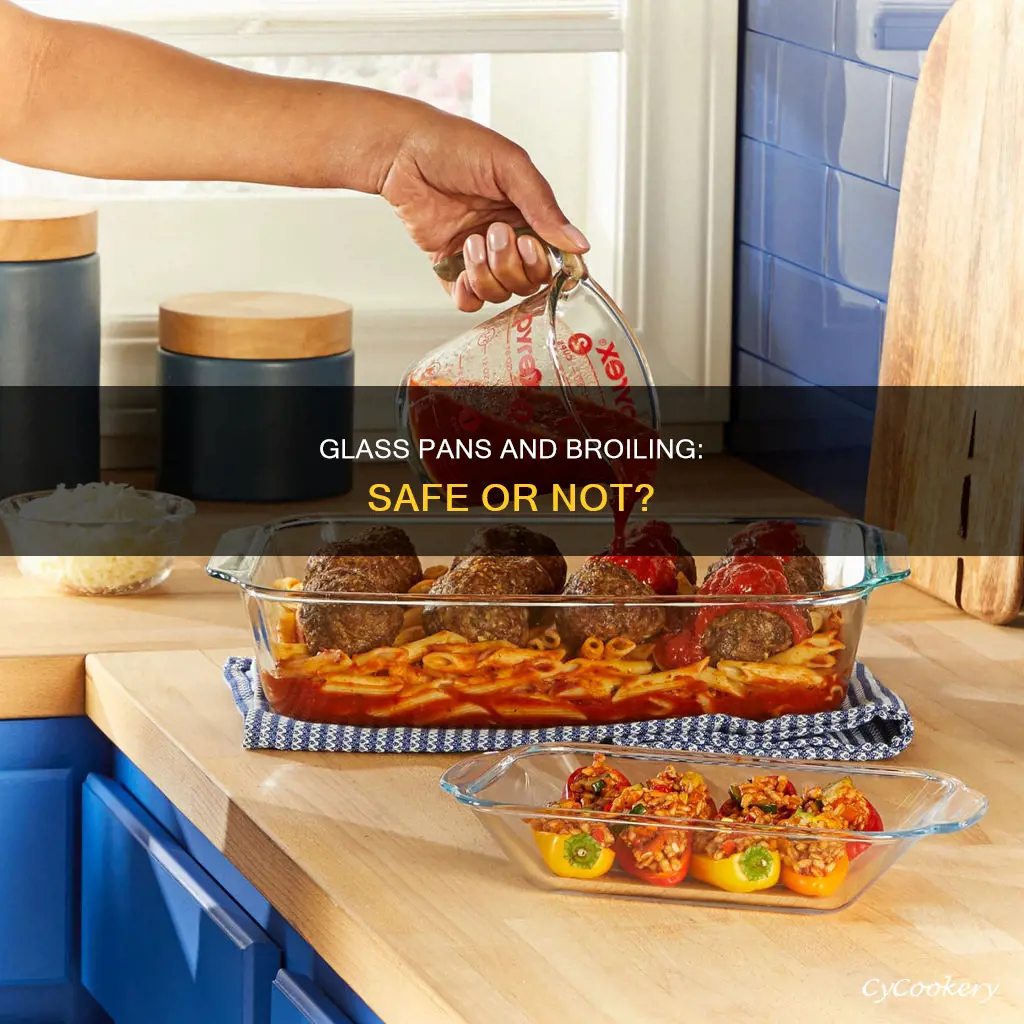 can I broil in a glass pan