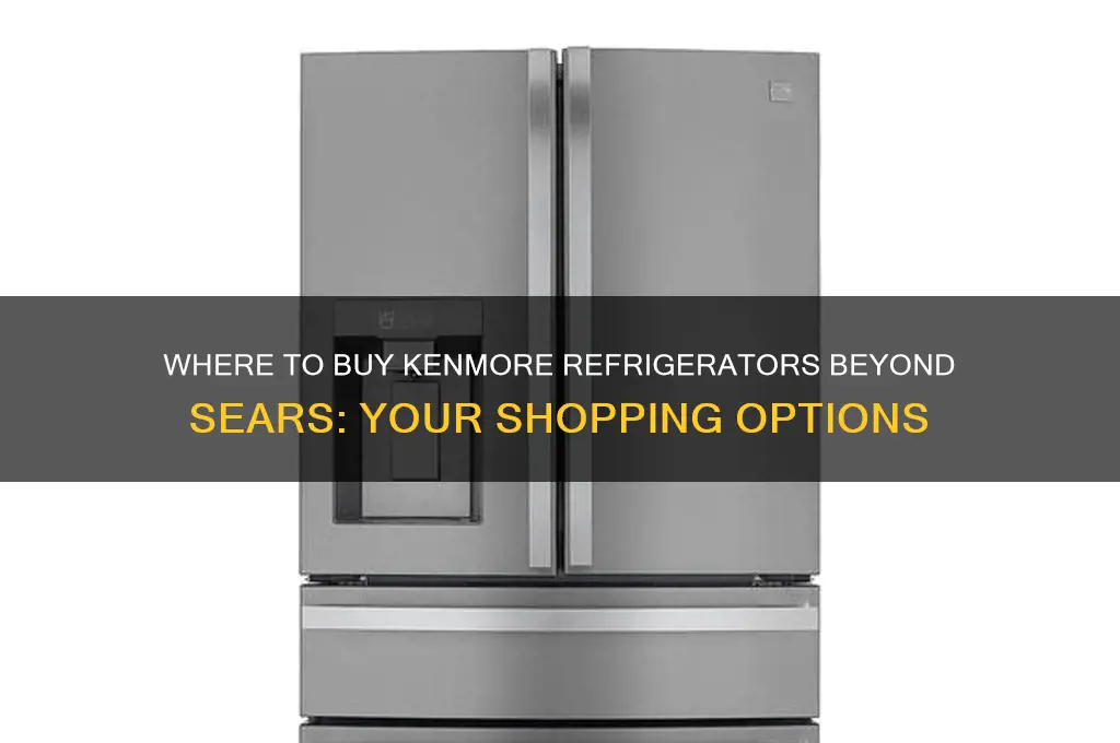 can i buy a new kenmore refrigerator anywhere but sears