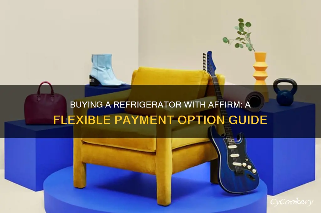 can i buy a refrigerator with affirm