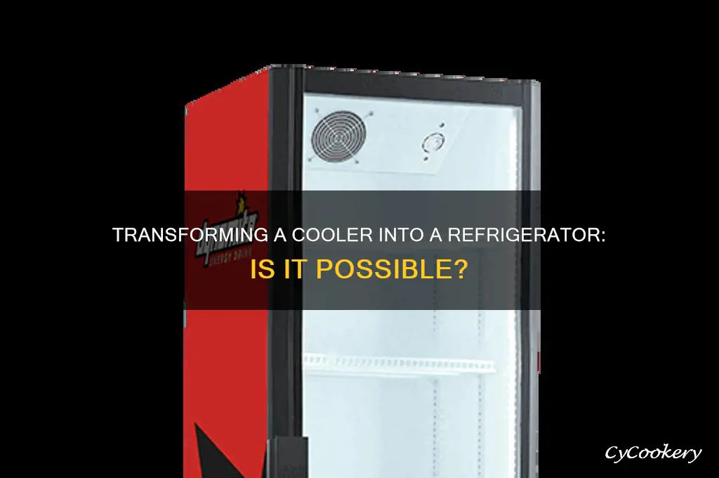 can i change a cooler to a refrigerator