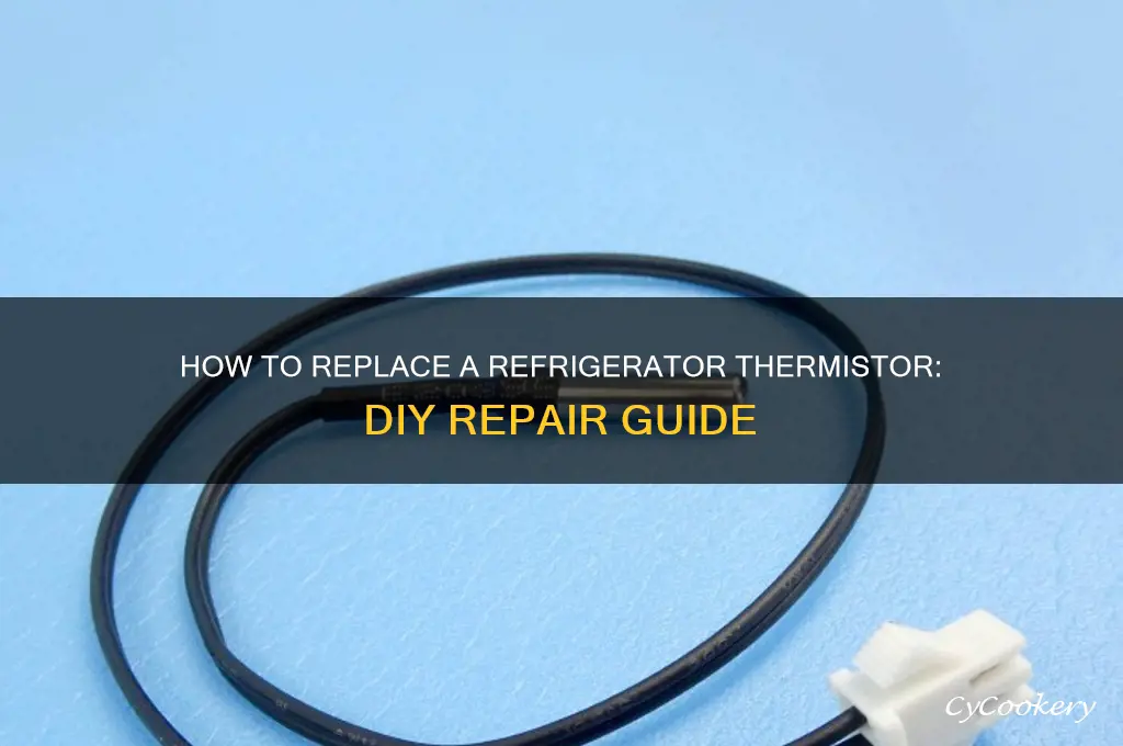 can i change out the thermistor on a refrigerator